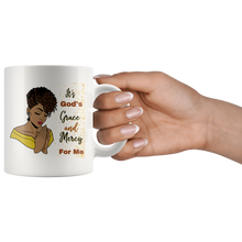Load image into Gallery viewer, It's God Grace and Mercy Mug