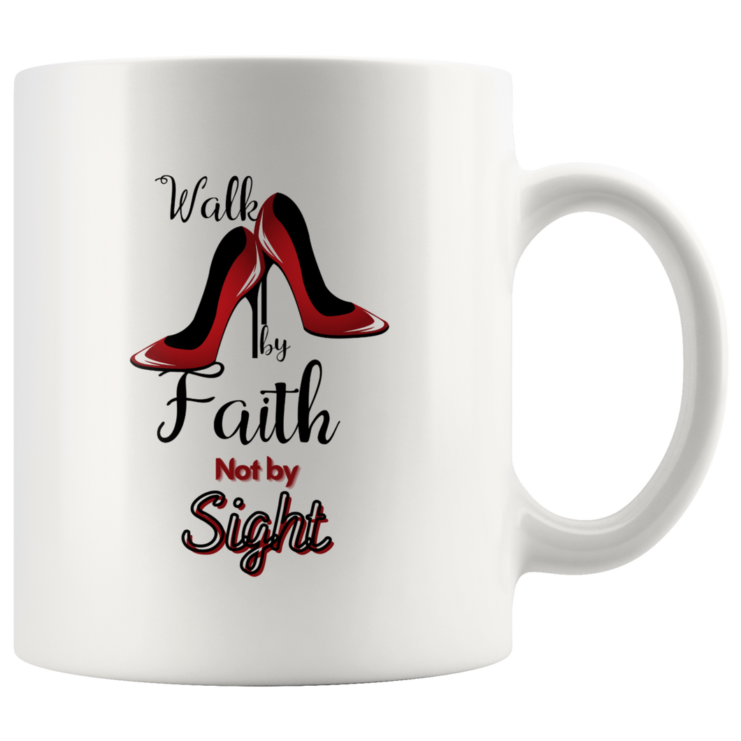 Walk By Faith Mug